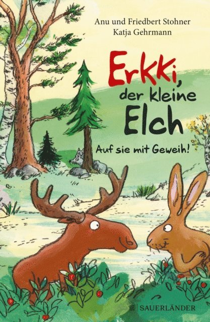 Friedbert Stohner, Anu Stohner - Erkki, der kleine Elch – Auf sie mit Geweih!, E-bok