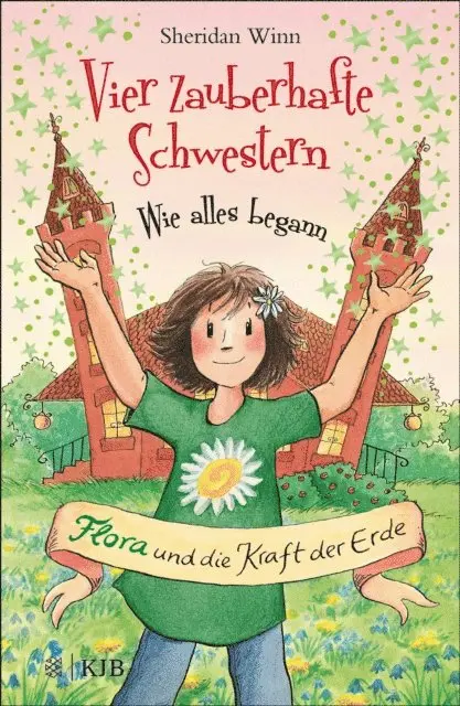 Sheridan Winn - Vier zauberhafte Schwestern – Wie alles begann: Flora und die Kraft der Erde, E-bok. Tillgänglighet: Lägg i varukorg
