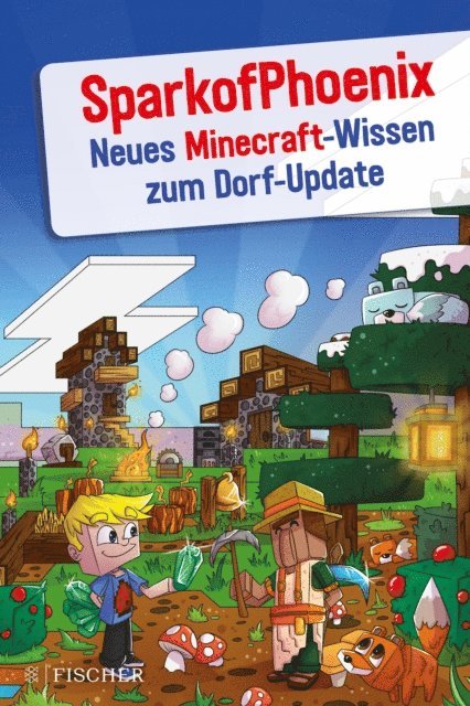 SparkofPhoenix - SparkofPhoenix: Neues Minecraft-Wissen zum Dorf-Update, E-bok