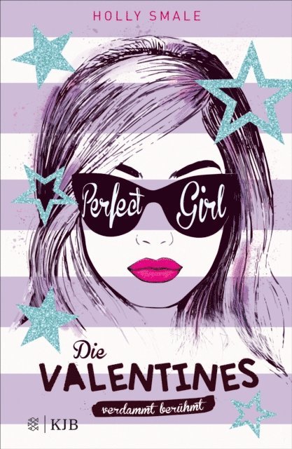 Holly Smale - Die Valentines – verdammt berühmt. Perfect Girl, E-bok