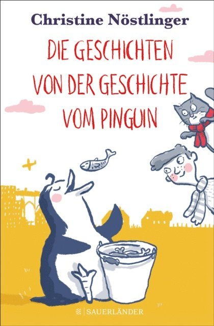 Christine Nostlinger - Die Geschichten von der Geschichte vom Pinguin, E-bok