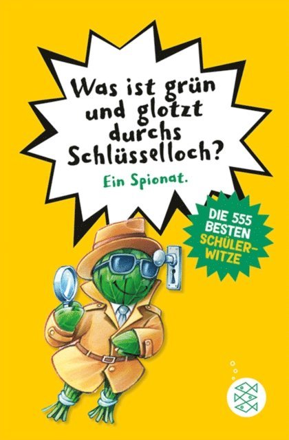 Christian Petry - Was ist grün und glotzt durchs Schlüsselloch? – Die 555 besten Schülerwitze, E-bok