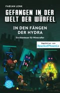 Gefangen in der Welt der Würfel. In den Fÿngen der Hydra. Ein Abenteuer für Minecrafter