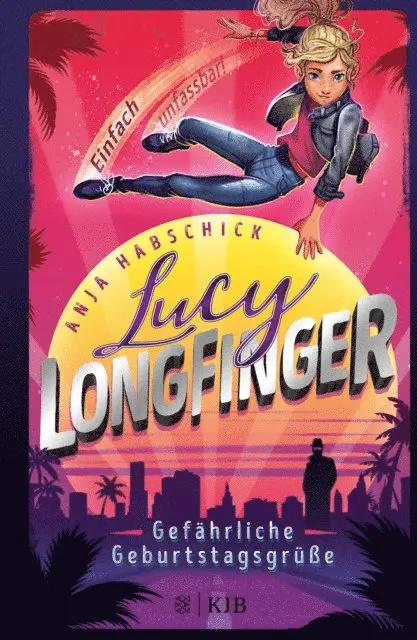 Anja Habschick - Lucy Longfinger – einfach unfassbar!: Gefährliche Geburtstagsgrüße, E-bok. Tillgänglighet: Lägg i varukorg