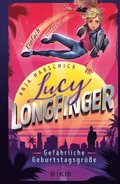 Lucy Longfinger ? einfach unfassbar!: Gefÿhrliche Geburtstagsgrüÿe