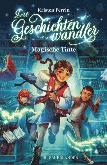 Kristen Perrin - Die Geschichtenwandler − Magische Tinte, E-bok