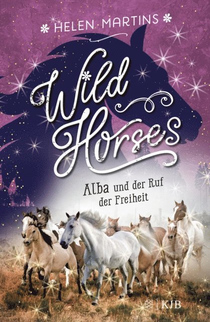 Helen Martins - Wild Horses – Alba und der Ruf der Freiheit, E-bok