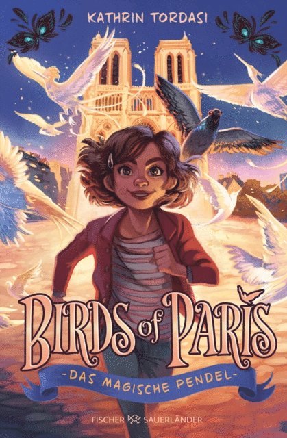 Kathrin Tordasi - Birds of Paris – Das magische Pendel, E-bok