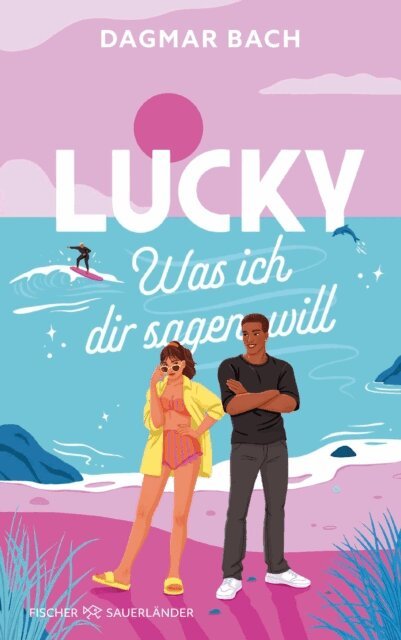 Dagmar Bach - Lucky -  Was ich dir sagen will, E-bok