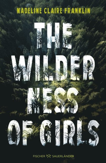 Madeline Claire Franklin - The Wilderness of Girls, E-bok