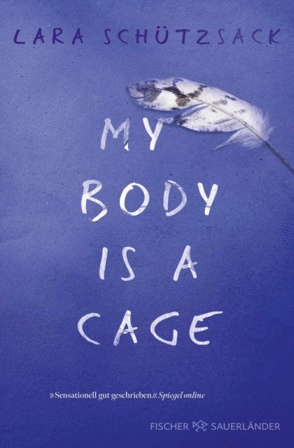 Lara Schutzsack - My Body is a Cage, E-bok