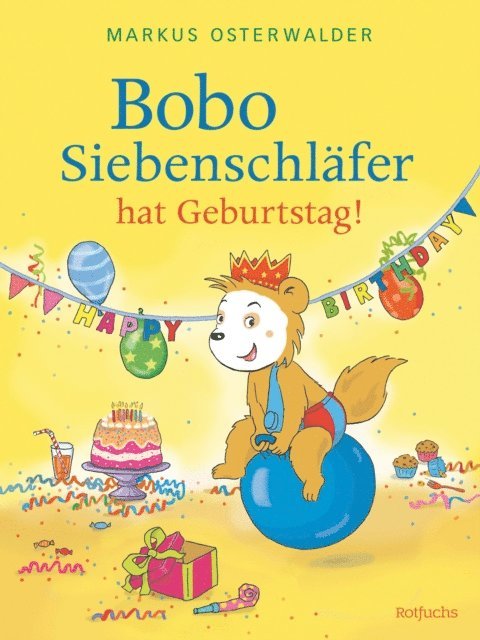 Diana Steinbrede, Markus Osterwalder - Bobo Siebenschläfer hat Geburtstag!, E-bok