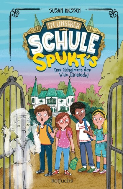 Susan Niessen - In unserer Schule spukt's – Das Geheimnis der Villa Einsiedel, E-bok
