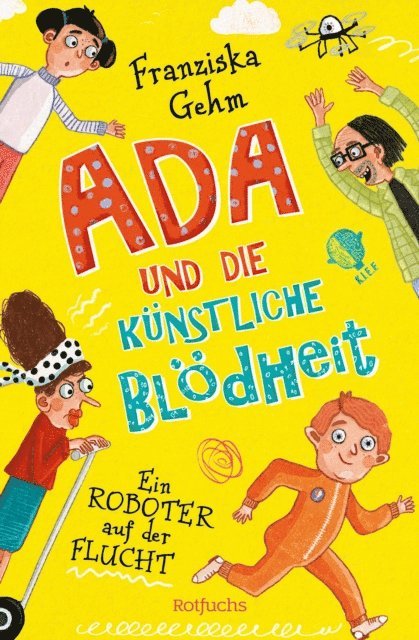 Franziska Gehm - Ada und die Künstliche Blödheit – Ein Roboter auf der Flucht, E-bok