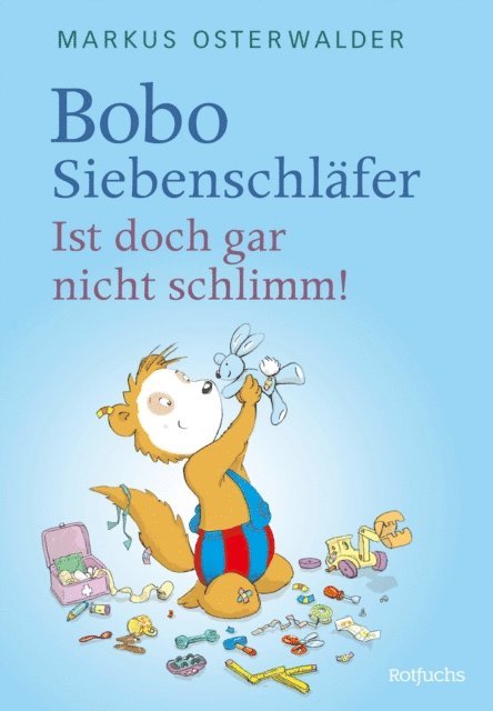 Markus Osterwalder - Bobo Siebenschläfer: Ist doch gar nicht schlimm!, E-bok