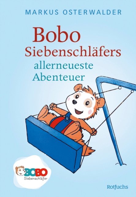 Markus Osterwalder - Bobo Siebenschläfers allerneueste Abenteuer, E-bok