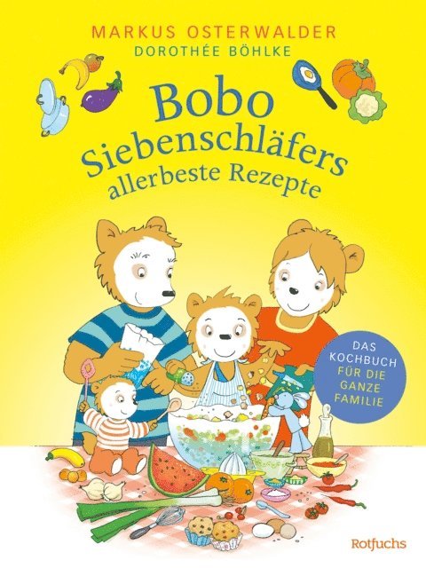 Markus Osterwalder - Bobo Siebenschläfers allerbeste Rezepte, E-bok