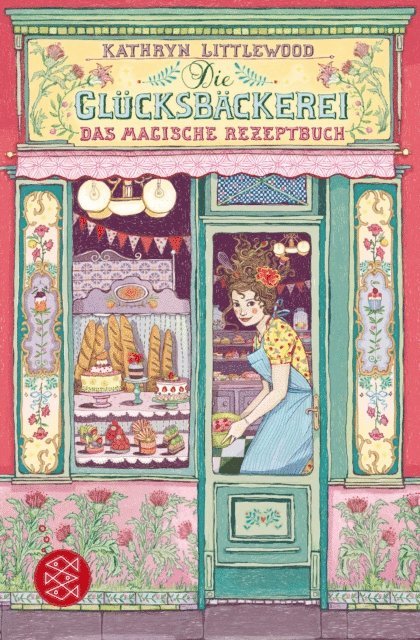 Kathryn Littlewood - Die Glücksbäckerei – Das magische Rezeptbuch, E-bok