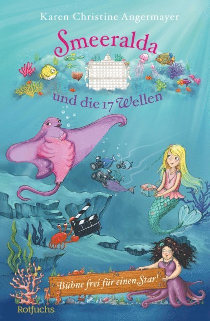 Karen Christine Angermayer - Smeeralda und die 17 Wellen: Bühne frei für einen Star!, E-bok