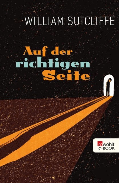 William Sutcliffe - Auf der richtigen Seite, E-bok