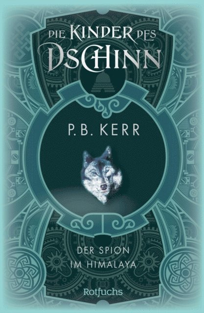 P. B. Kerr - Die Kinder des Dschinn: Der Spion im Himalaya, E-bok
