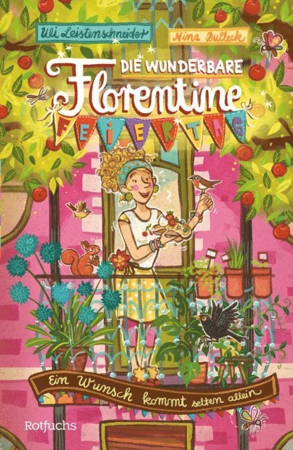 Uli Leistenschneider, Nina Dulleck - Die wunderbare Florentine Feiertag: Ein Wunsch kommt selten allein, E-bok