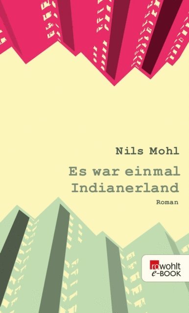 Nils Mohl - Es war einmal Indianerland, E-bok