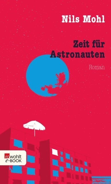 Nils Mohl - Zeit für Astronauten, E-bok