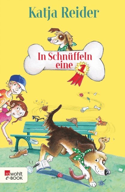 Katja Reider - In Schnüffeln eine 1, E-bok