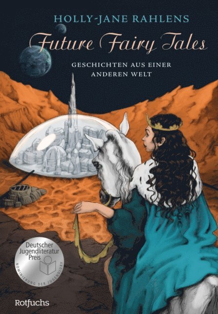 Holly-Jane Rahlens - Future Fairy Tales – Geschichten aus einer anderen Welt, E-bok