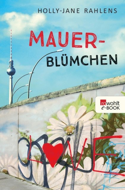 Holly-Jane Rahlens - Mauerblümchen, E-bok