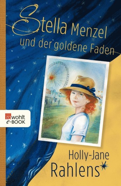 Holly-Jane Rahlens - Stella Menzel und der goldene Faden, E-bok