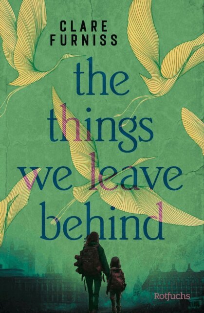 Clare Furniss - The Things We Leave Behind, E-bok