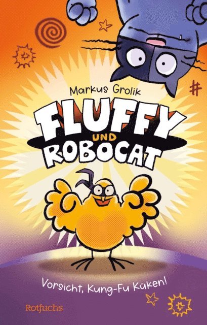 Markus Grolik - Fluffy und Robocat – Vorsicht, Kung-Fu Küken!, E-bok