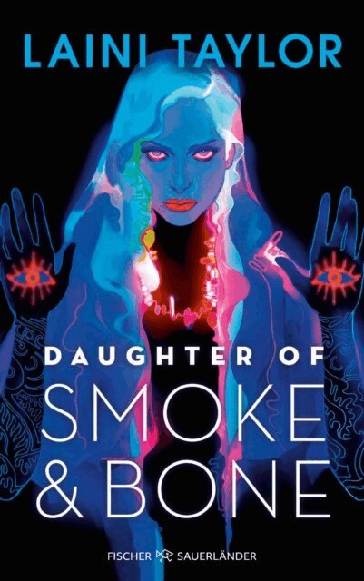 Laini Taylor - Daughter of Smoke and Bone, E-bok
