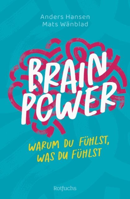 Mats Wanblad, Anders Hansen - Brainpower - Warum du fuhlst, was du fuhlst, E-bok