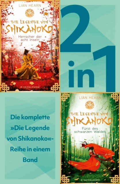 Lian Hearn - Die Legende von Shikanoko Band 1-2 in einem Bundle: Herrscher der acht Inseln / Furst des schwarzen Waldes, E-bok