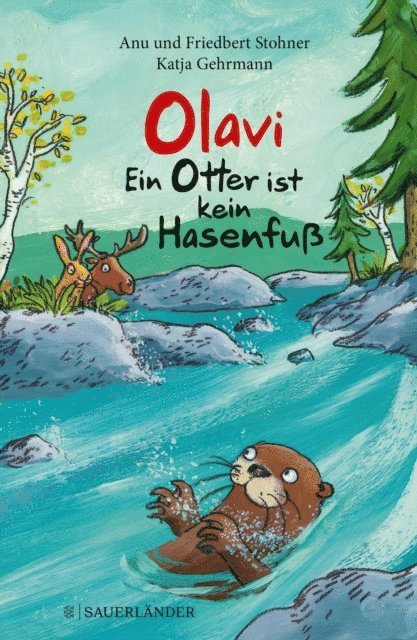 Friedbert Stohner, Anu Stohner - Olavi – Ein Otter ist kein Hasenfuß, E-bok