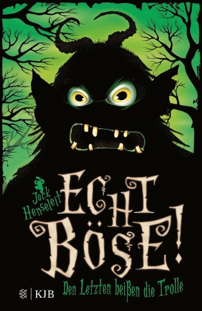 Jack Henseleit - Echt böse! Den Letzten beißen die Trolle, E-bok