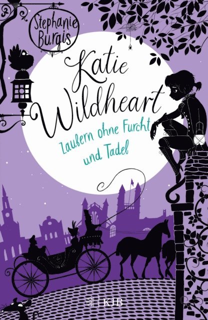 Stephanie Burgis - Katie Wildheart – Zaubern ohne Furcht und Tadel, E-bok