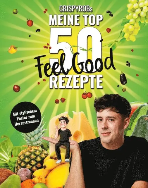 CrispyRob - CrispyRobs meine Top 50 Feel Good Rezepte, E-bok. Tillgänglighet: Lägg i varukorg