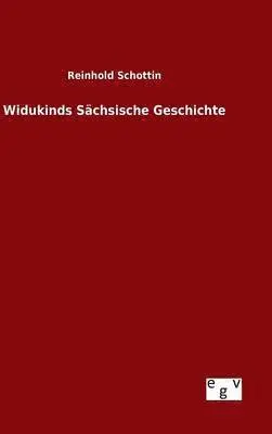 Reinhold Schottin - Widukinds Sächsische Geschichte, Inbunden. Tillgänglighet: Lägg i varukorg