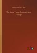 Slave Trade, Domestic and Foreign