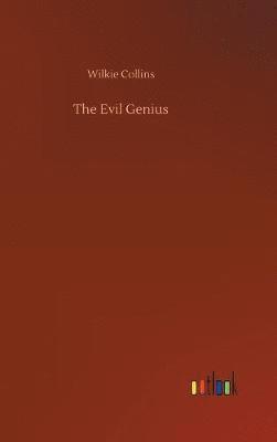 Wilkie Collins - Evil Genius, Inbunden