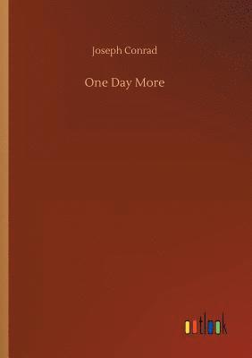 Joseph Conrad - One Day More, Häftad