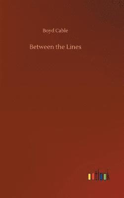 Boyd Cable - Between the Lines, Inbunden