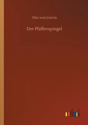 Otto Von Corvin, Otto von Corvin - Der Pfaffenspiegel, Häftad