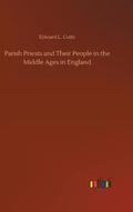 Parish Priests and Their People in the Middle Ages in England