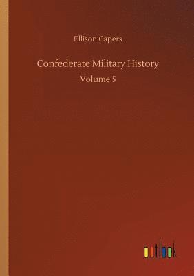 Ellison Capers - Confederate Military History, Häftad