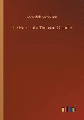 Meredith Nicholson - House of a Thousand Candles, Häftad